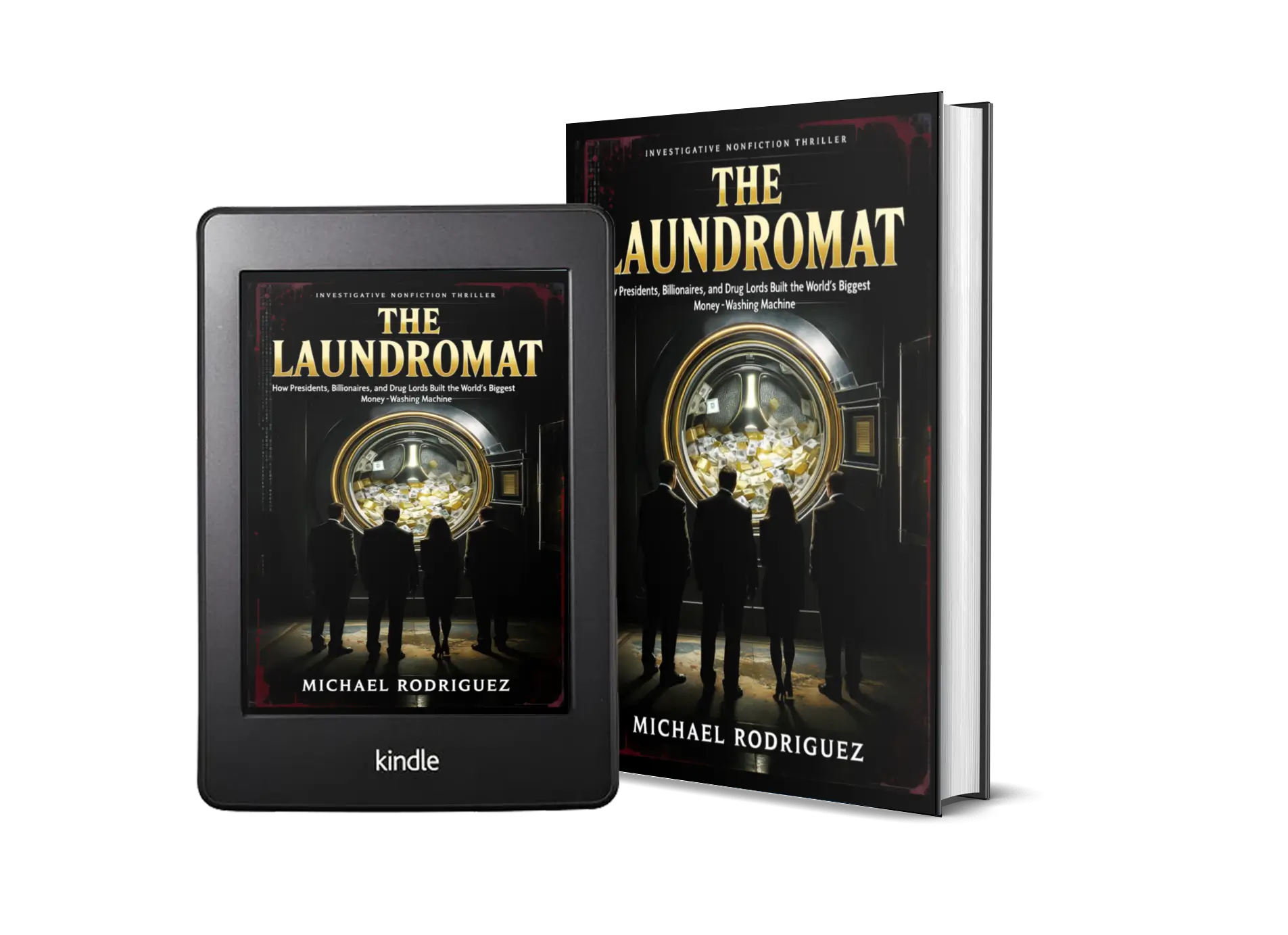 The Laundromat: How Presidents, Billionaires and Drug Lords Built the World's Biggest Money-Washing Machine